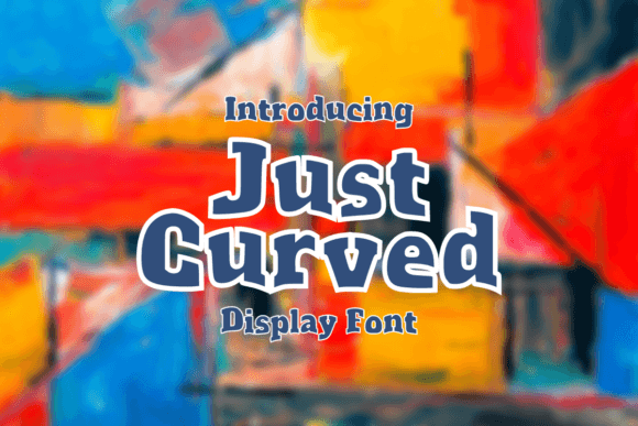 Just Curved: A Display Font That Feels Like a Smile